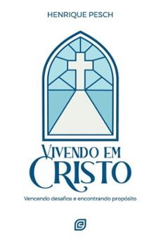 vivendo em cristo - ebook (ebook)-henrique pesch-9788578394585