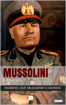 benito mussolini - a biografia (ebook)-edições lebooks-9788583863885