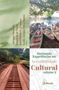 norteando experiencias em acessibilidade cultural - volume 2 (ebook)-adriana moreira-emerson de paula-josé flávio g. fonseca-9788593955785