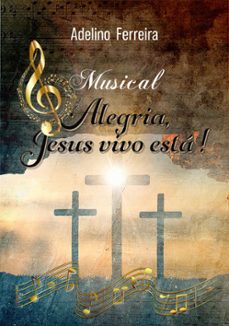 alegria, jesus vivo esta (ebook)-adelino ferreira-9788594115485