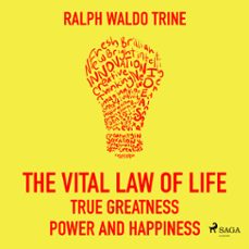 the vital law of life: true greatness, power and happiness (audiolibro)-ralph waldo trine-9788711675885