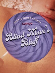 blind man's bluff  and other erotic short stories from cupido (ebook)-9788726545685