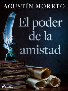 el poder de la amistad (ebook)-agustin moreto-9788726597585