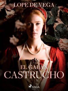 el galan castrucho (ebook)-felix lope de vega y carpio-9788726617085