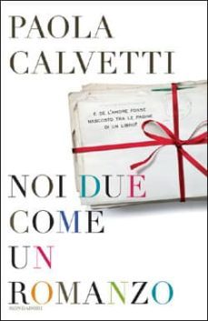 noi due come un romanzo-paola calvetti-9788804595885