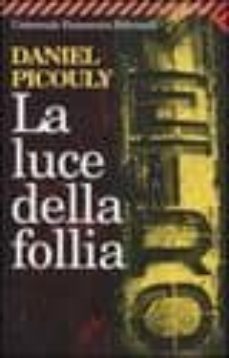 la luce della follia-daniel picouly-9788807816185