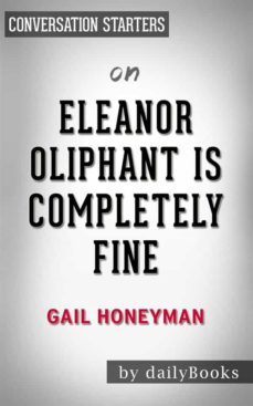 eleanor oliphant is completely fine: by gail honeyman | conversation starters (ebook)-gail honeyman-9788822816085