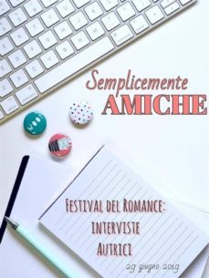 semplicemente amiche: interviste autrici festival del romance (ebook)-9788834112885
