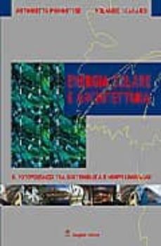 energia solare e architettura: il fotovoltaico tra sostenibilita e nuovi linguaggi-antonietta piemontese-rolando scarano-9788849204285