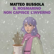 il rosmarino non capisce l'inverno-9788858491485