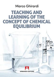 teaching and learning of the concept of chemical equilibrium (ebook)-marco ghirardi-9788869927485