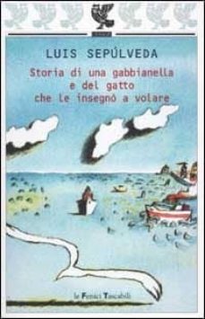 storia di una gabbianella e del gatto che le insegno a volare-luis sepulveda-9788882464585