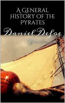 a general history of the pyrates (ebook)-daniel defoe-daniel defoe-9788892594685