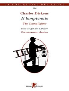 il lampionaio/the lamplighter (ebook)-charles dickens-9788892967885