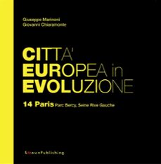 citta europea in evoluzione. 14 paris parc bercy, seine rive gauche (ebook)-9788899165185