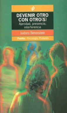 devenir otro con otros: ajenidad, presencia, interferencia-9789501242485