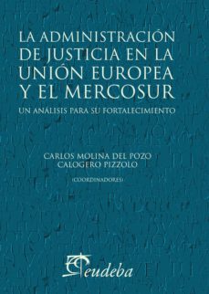 la administracion de justicia en la union europea y el mercosur (ebook)-9789502319285