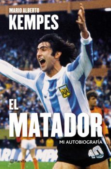el matador (ebook)-mario alberto kempes-9789504961185