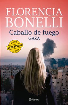 caballo de fuego 3. gaza (ebook)-florencia bonelli-9789504973485