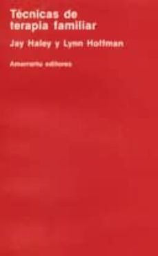 tecnicas de terapia familiar-jay jaley-lynn hoffman-9789505184385