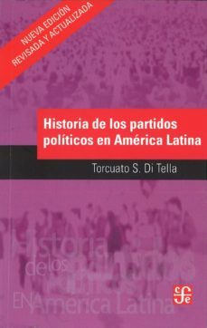 historia de los partidos politicos en america latina (2ª ed.)-torcuato di tella-9789505579785
