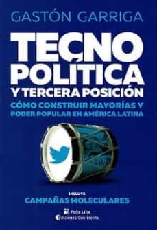 tecnopolitica y tercera posicion-gaston garriga-9789507547485