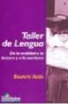 taller de lengua. de la oralidad a la lectura y a la escritura-9789508083685