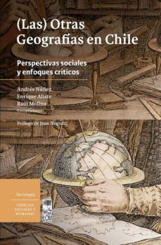 (las) otras geografias en chile (ebook)-andres nuñez-enrique aliste-9789560012685