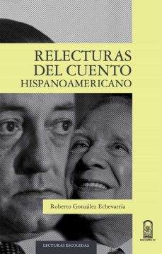relecturas del cuento hispanoamericano (ebook)-roberto gonzalez echevarria-9789561426085