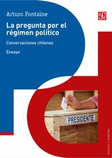 la pregunta por el regimen politico (ebook)-arturo fontaine-9789562892285