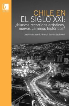 chile en el siglo xxi (ebook)-benoit santini-laetitia boussard-9789563173185