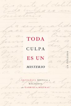 toda culpa es un misterio (ebook)-gabriela mistral-9789569203985