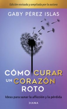 como curar un corazon roto-gaby perez islas-9789584299185