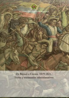 de boyacá a cúcuta, 1819-1821. textos y testimonios administrativos (ebook)-9789585154285