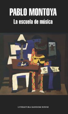 la escuela de música-pablo montoya-9789585458185