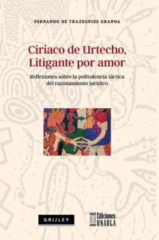 ciriaco de urtecho, litigante por amor (ebook)-fernando de trazegnies granda-9789585495685