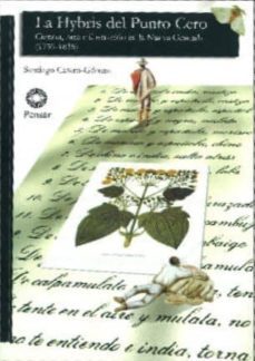 la hybris del punto cero: ciencia, raza e ilustracion en la nueva granada (1750-1816)-9789586838085