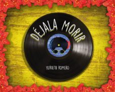 déjala morir (ebook)-yurieth romero-9789587461985