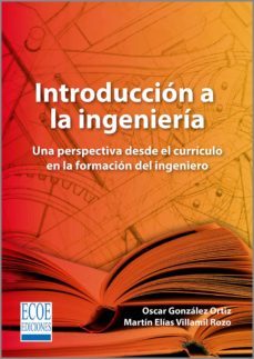 introduccion a la ingenieria (ebook)-oscar gonzalez ortiz-martin elias villamil rozo-9789587712285