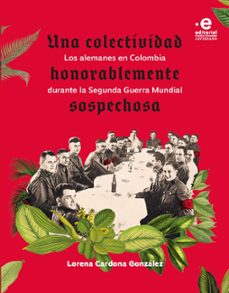 una colectividad honorablemente sospechosa (ebook)-lorena cardona gonzález-9789587819885