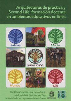arquitecturas de practica y second life (ebook)-harold castañeda peña-eliana garzón duarte-julia posada ortiz-9789587874785