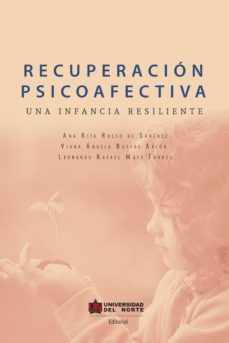 recuperacion psicoafectiva (ebook)-ana ritta russo de sanchez-viana bustos arcon-leonardo mass torres-9789587890785