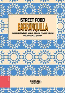 street food barranquilla (ebook)-daniella hernández abello-eduardo trujillo buelvas-9789587896985