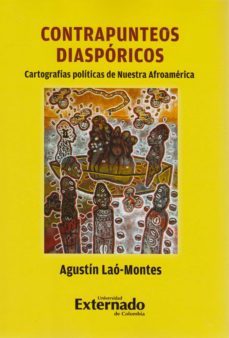 contrapunteos diaspóricos (ebook)-agustin lao montes-9789587903485