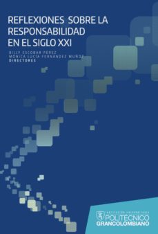 reflexiones sobre la responsabilidad en el sxxi (ebook)-billy escobar perez-monica lucia fernandez-9789588721385