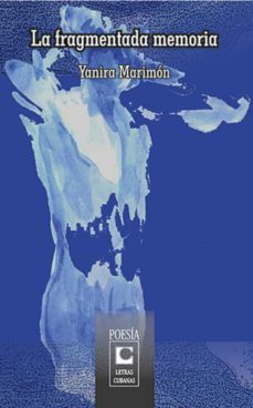 la fragmentada memoria (ebook)-yanira marimón-9789591022585