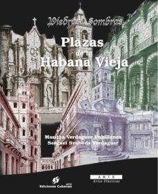 piedras y sombras. plazas de la habana vieja (ebook)-maritza verdaguer pubillones-serguei svoboda verdaguer-9789597230885