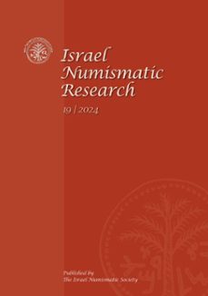 israel numismatic research volume 19 (2024) (ebook)-9789657849385
