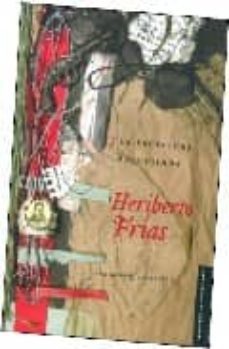 la escritura enjuiciada: una antologia general-heriberto frias-9789681685485