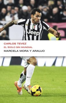 carlos tevez. el ídolo sin mundial (endebate) (ebook)-9789871786985